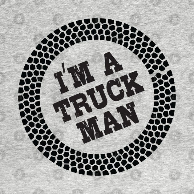 I am a truck man by designbek